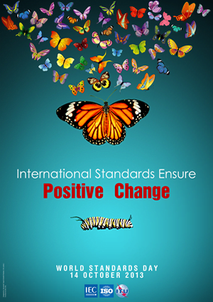 International Standards Ensure Positive Change - World Standards Day 2013