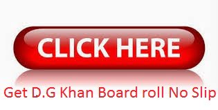 D.G Khan board 1st, 2nd Year roll no Slips 