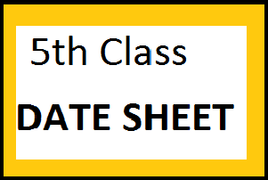 Fifth Class Date Sheet 2024 Lahore Board Download In English, Urdu | Lahore Board 5th Class Date Sheet 2024
