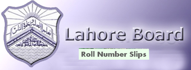 BISE Lahore Board Matric 9th, 10th Class Roll Number Slips