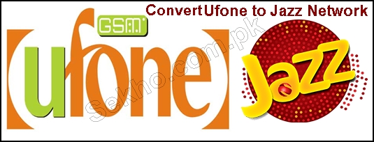 How To Convert Ufone To Jazz Network Ufone MNP